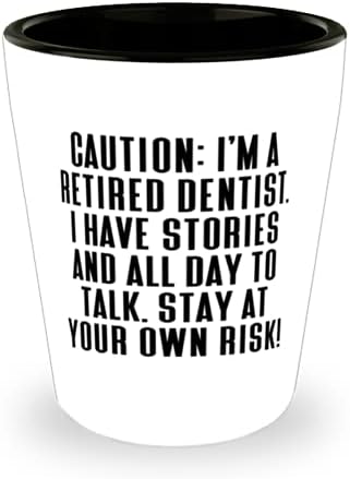 רופא שיניים חדש, זהירות: אני רופא שיניים בדימוס. יש לי סיפורים וכל היום לדבר. הישאר בבית שלך!, רופא שיניים ירה זכוכית מחברים